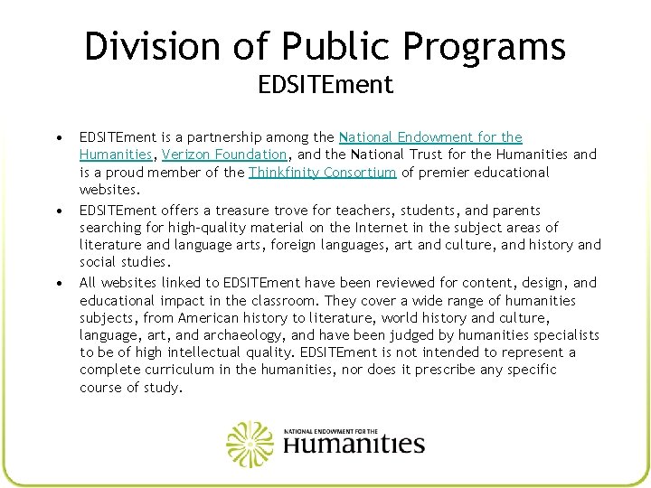 Division of Public Programs EDSITEment • • • EDSITEment is a partnership among the