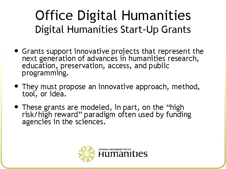 Office Digital Humanities Start-Up Grants • Grants support innovative projects that represent the next