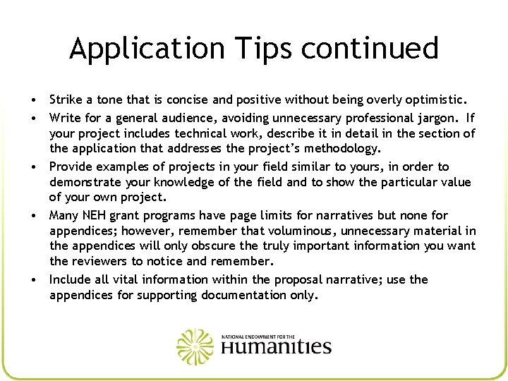 Application Tips continued • Strike a tone that is concise and positive without being