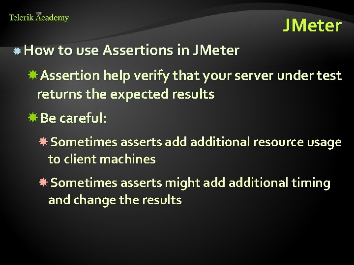 JMeter How to use Assertions in JMeter Assertion help verify that your server under
