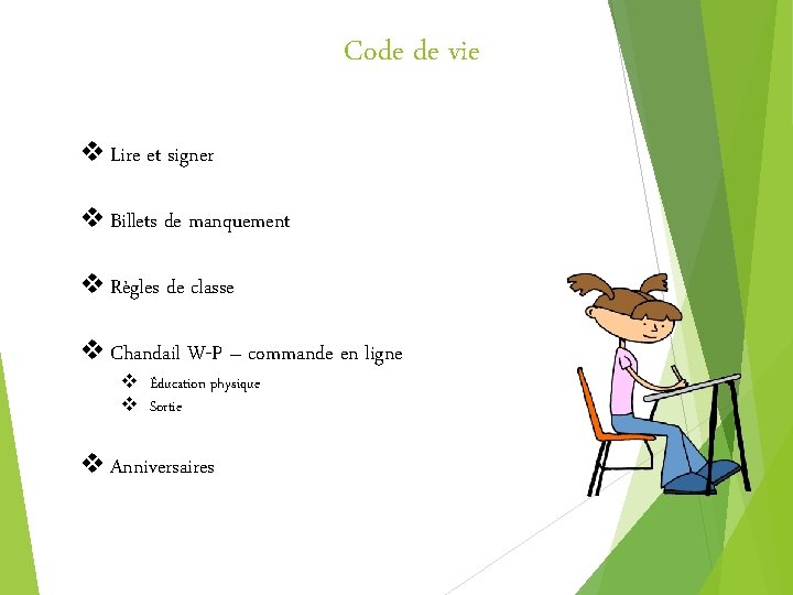 Code de vie v Lire et signer v Billets de manquement v Règles de