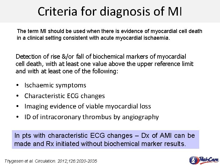 Criteria for diagnosis of MI The term MI should be used when there is
