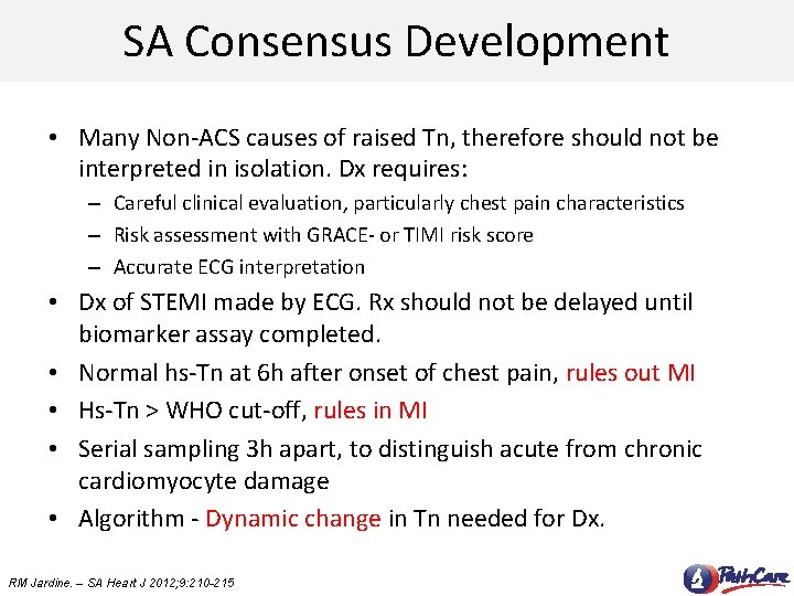 SA Consensus Development • Many Non-ACS causes of raised Tn, therefore should not be