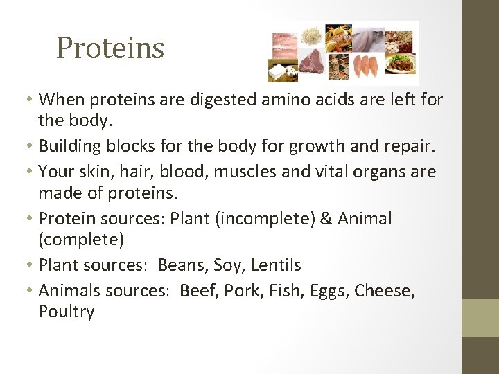 Proteins • When proteins are digested amino acids are left for the body. •
