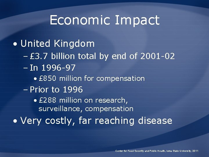 Economic Impact • United Kingdom – £ 3. 7 billion total by end of