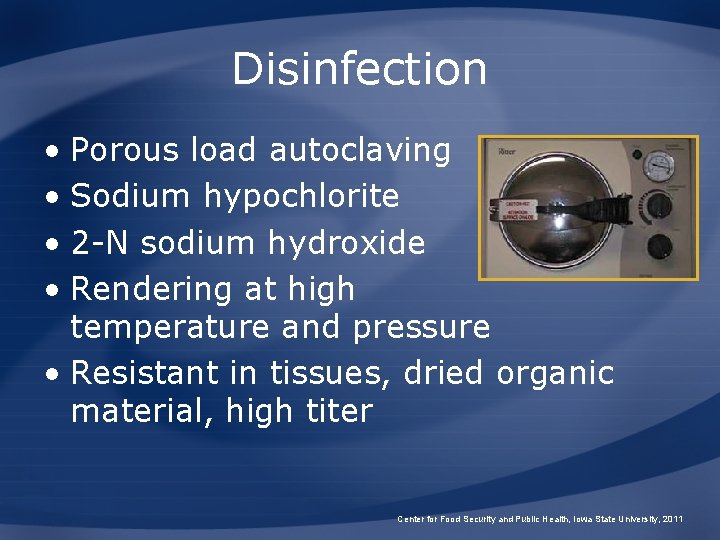Disinfection • Porous load autoclaving • Sodium hypochlorite • 2 -N sodium hydroxide •