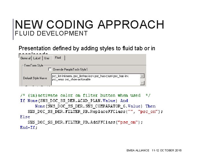 NEW CODING APPROACH FLUID DEVELOPMENT Presentation defined by adding styles to fluid tab or