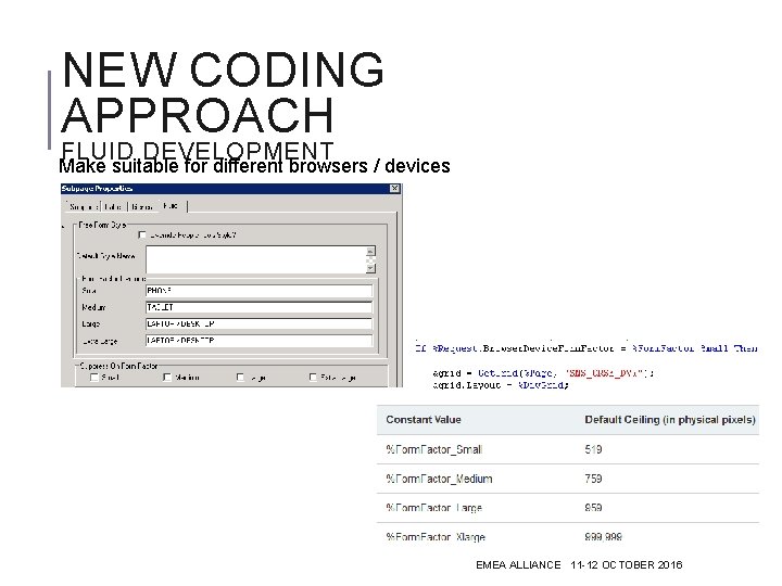 NEW CODING APPROACH FLUID DEVELOPMENT Make suitable for different browsers / devices EMEA ALLIANCE
