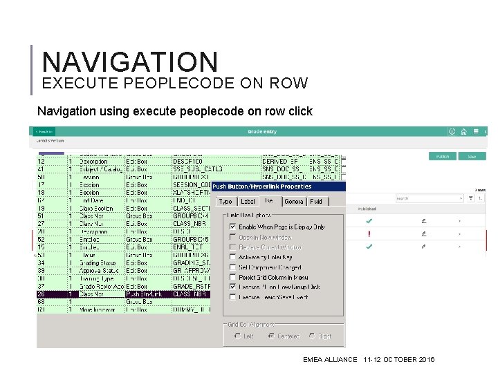 NAVIGATION EXECUTE PEOPLECODE ON ROW Navigation using execute peoplecode on row click EMEA ALLIANCE