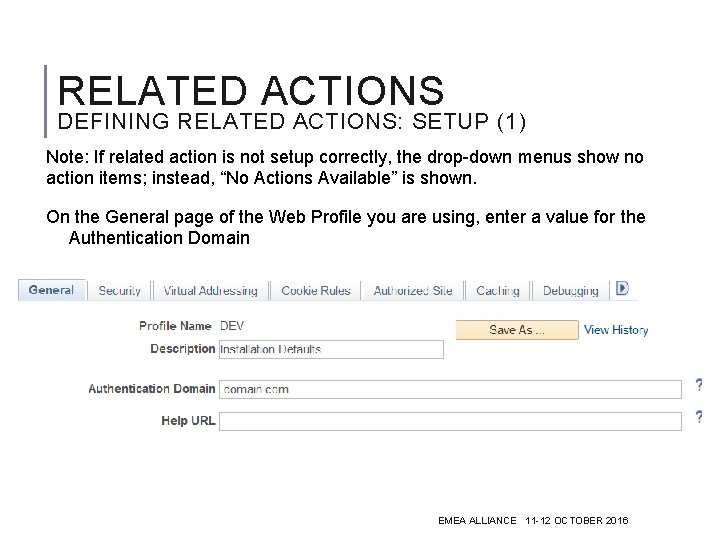 RELATED ACTIONS DEFINING RELATED ACTIONS: SETUP (1) Note: If related action is not setup