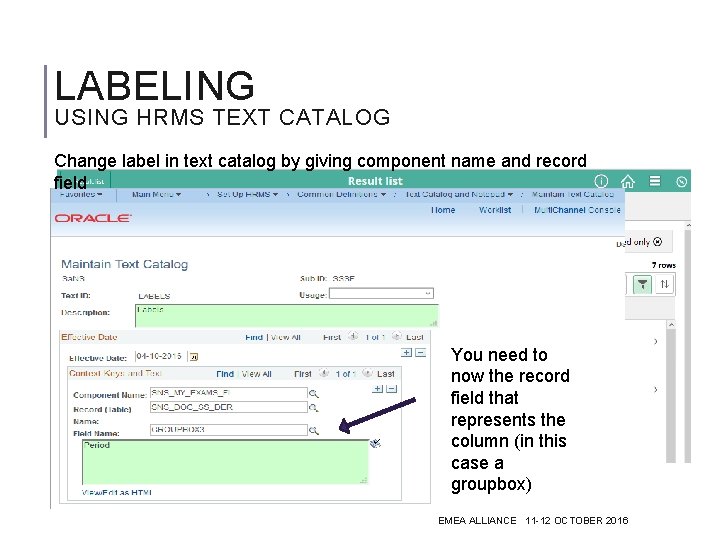 LABELING USING HRMS TEXT CATALOG Change label in text catalog by giving component name