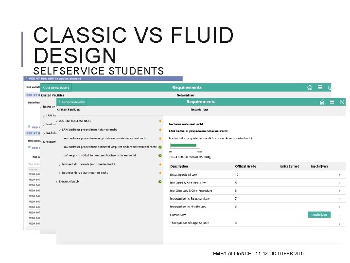 CLASSIC VS FLUID DESIGN SELFSERVICE STUDENTS EMEA ALLIANCE 11 -12 OCTOBER 2016 