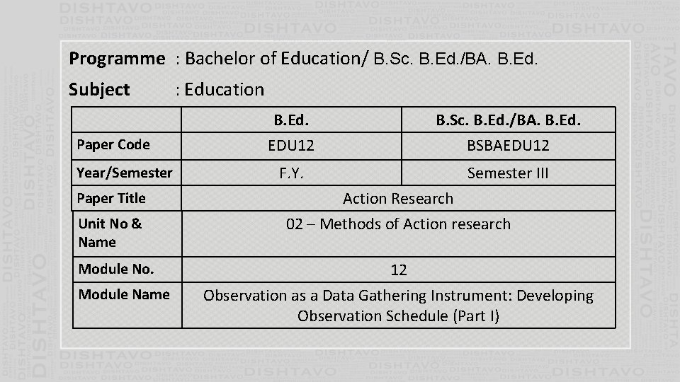 Programme : Bachelor of Education/ B. Sc. B. Ed. /BA. B. Ed. Subject Paper