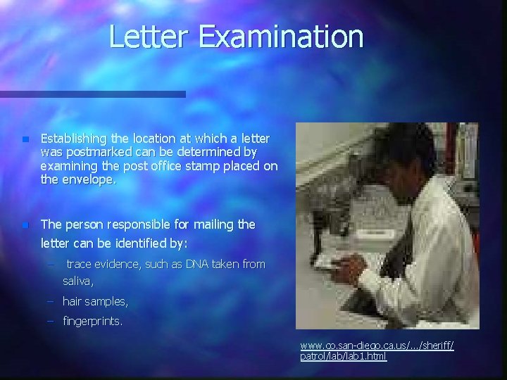 Letter Examination n Establishing the location at which a letter was postmarked can be