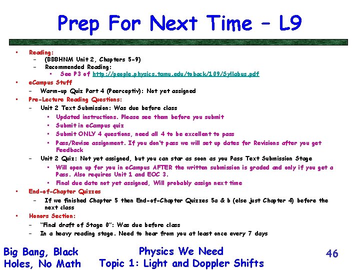 Prep For Next Time – L 9 • • • Reading: – (BBBHNM Unit