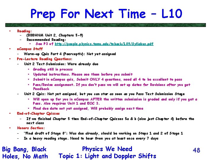 Prep For Next Time – L 10 • • • Reading: – (BBBHNM Unit