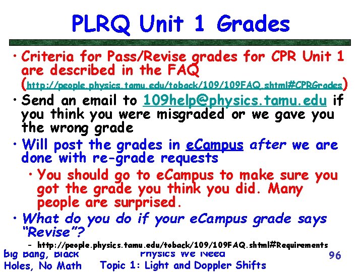 PLRQ Unit 1 Grades • Criteria for Pass/Revise grades for CPR Unit 1 are