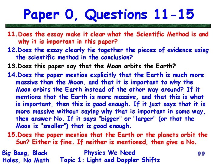 Paper 0, Questions 11 -15 11. Does the essay make it clear what the