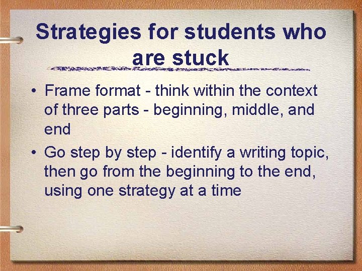 Strategies for students who are stuck • Frame format - think within the context