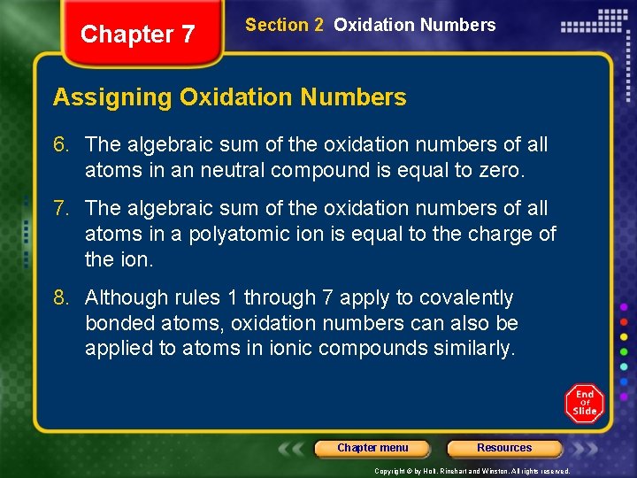 Chapter 7 Section 2 Oxidation Numbers Assigning Oxidation Numbers 6. The algebraic sum of