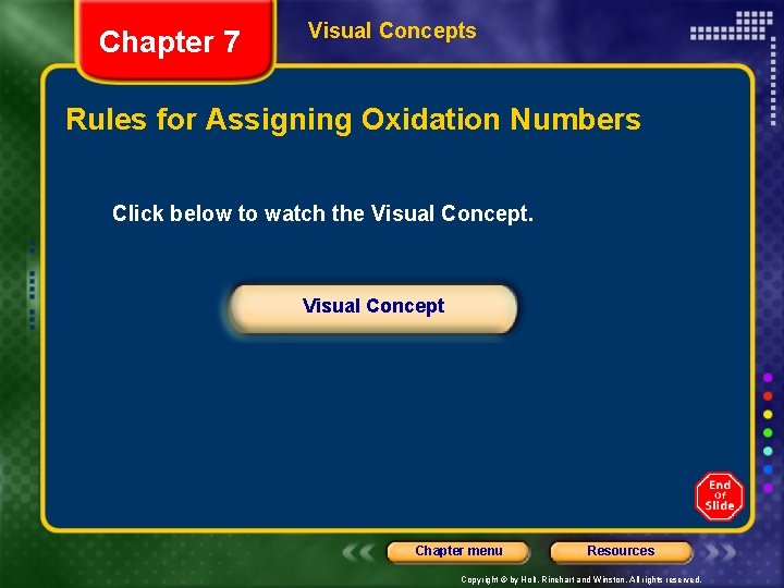 Chapter 7 Visual Concepts Rules for Assigning Oxidation Numbers Click below to watch the