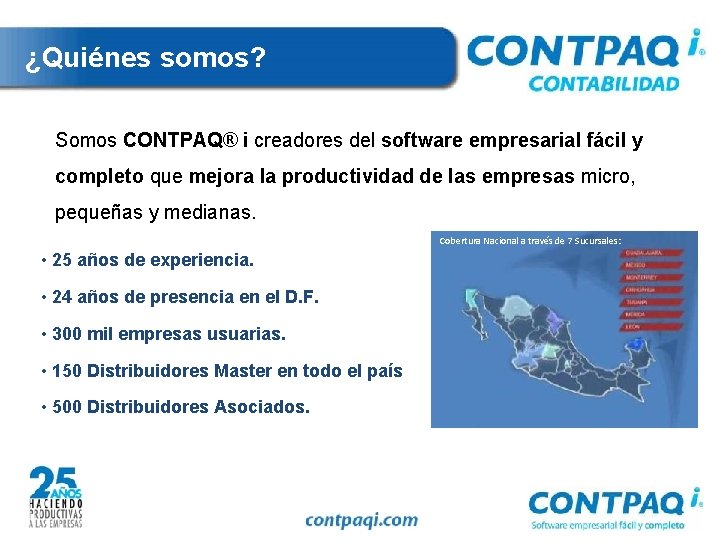 ¿Quiénes somos? Somos CONTPAQ® i creadores del software empresarial fácil y completo que mejora