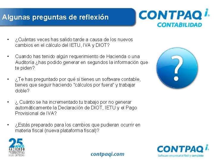 Algunas preguntas de reflexión • ¿Cuántas veces has salido tarde a causa de los