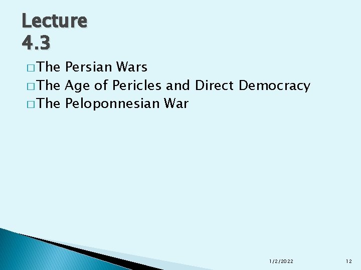 Lecture 4. 3 � The Persian Wars � The Age of Pericles and Direct