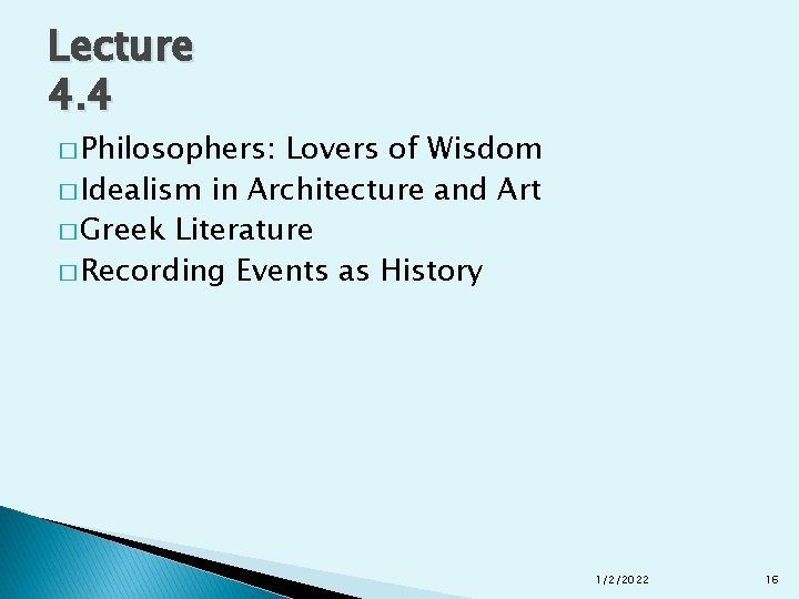 Lecture 4. 4 � Philosophers: Lovers of Wisdom � Idealism in Architecture and Art