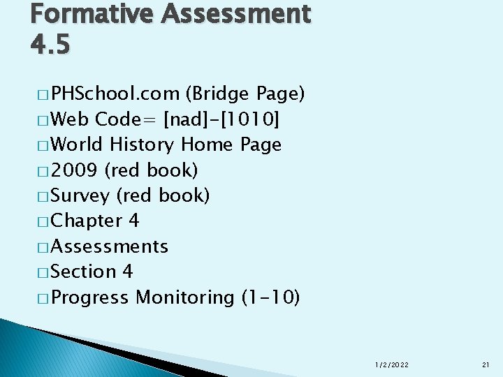 Formative Assessment 4. 5 � PHSchool. com (Bridge Page) � Web Code= [nad]-[1010] �