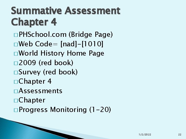 Summative Assessment Chapter 4 � PHSchool. com (Bridge Page) � Web Code= [nad]-[1010] �