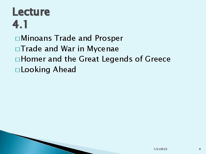 Lecture 4. 1 � Minoans Trade and Prosper � Trade and War in Mycenae