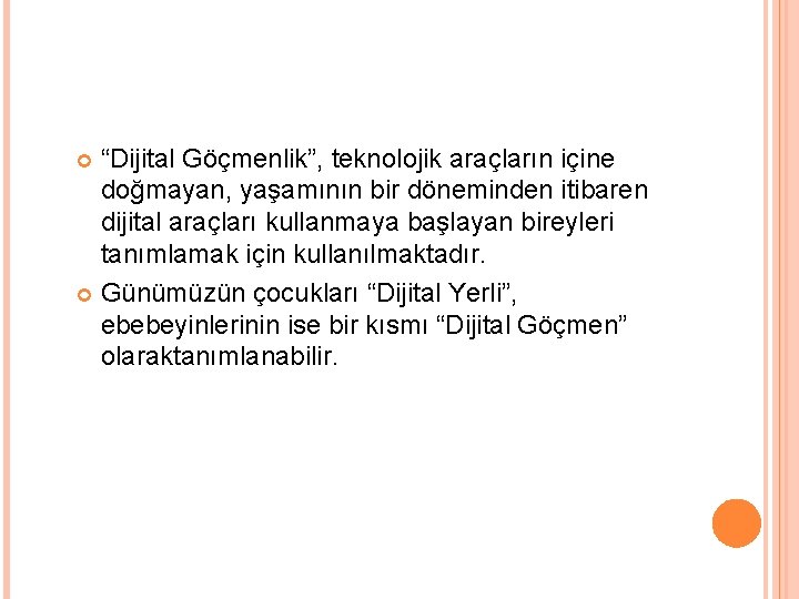 “Dijital Göçmenlik”, teknolojik araçların içine doğmayan, yaşamının bir döneminden itibaren dijital araçları kullanmaya başlayan