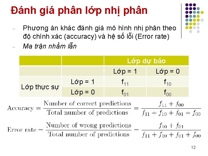 Đánh giá phân lớp nhị phân – – Phương án khác đánh giá mô