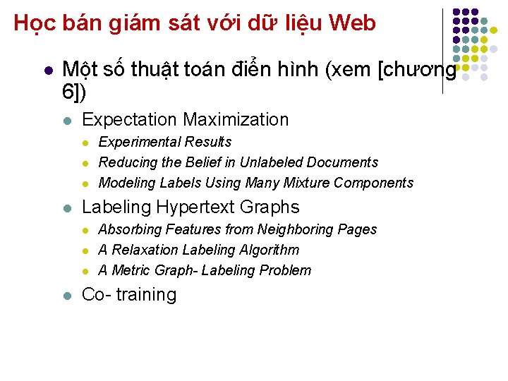 Học bán giám sát với dữ liệu Web l Một số thuật toán điển