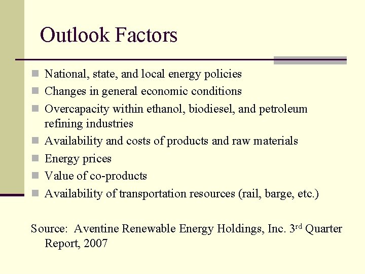 Outlook Factors n National, state, and local energy policies n Changes in general economic