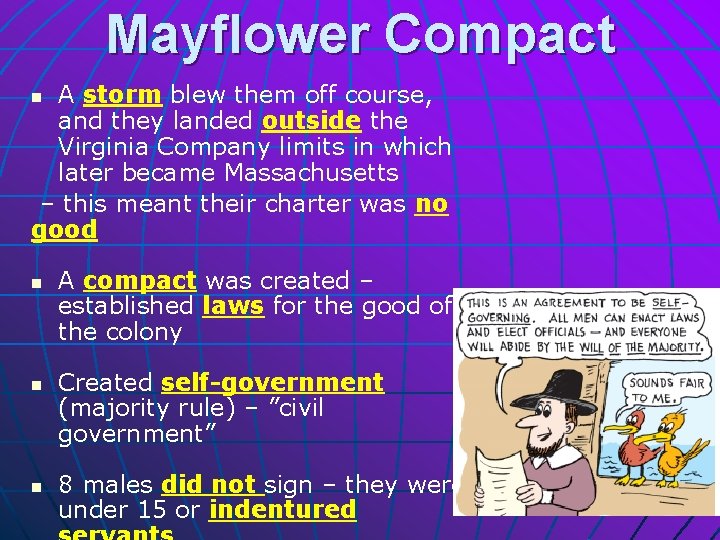 Mayflower Compact A storm blew them off course, and they landed outside the Virginia