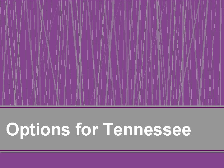 Options for Tennessee 