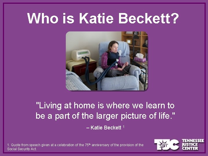 Who is Katie Beckett? "Living at home is where we learn to be a