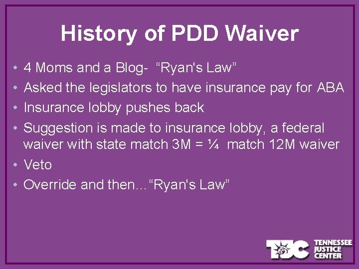 History of PDD Waiver • • 4 Moms and a Blog- “Ryan's Law” Asked