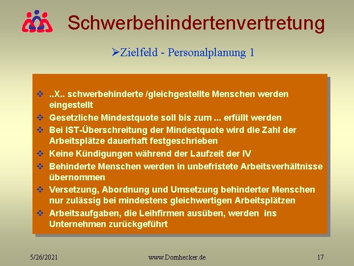 Schwerbehindertenvertretung ØZielfeld - Personalplanung 1 v. . X. . schwerbehinderte /gleichgestellte Menschen werden eingestellt