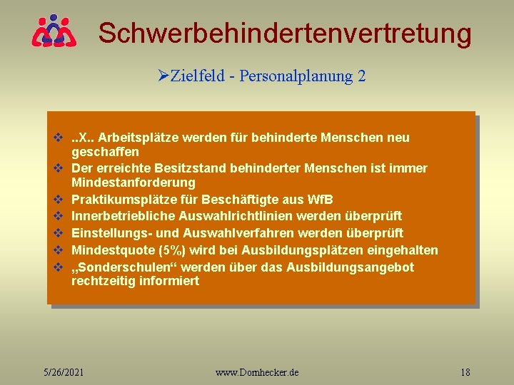 Schwerbehindertenvertretung ØZielfeld - Personalplanung 2 v. . X. . Arbeitsplätze werden für behinderte Menschen