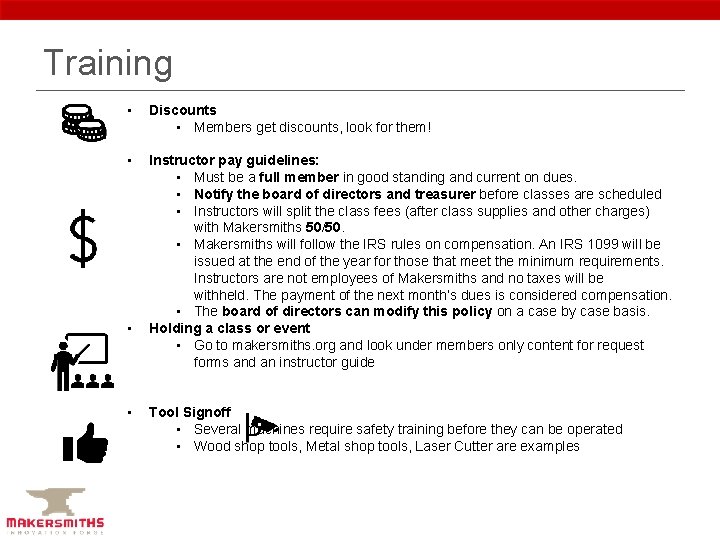 Training • Discounts • Members get discounts, look for them! • Instructor pay guidelines: