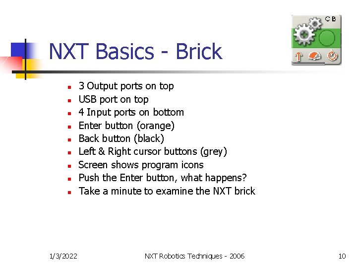 NXT Basics - Brick n n n n n 1/3/2022 3 Output ports on