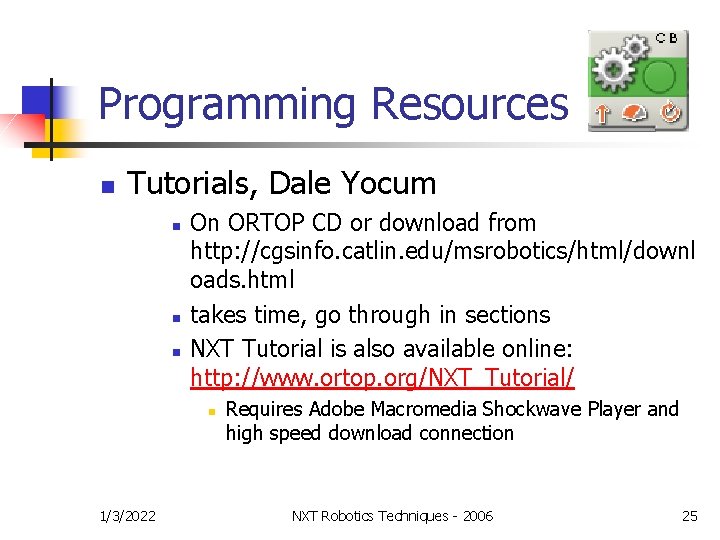 Programming Resources n Tutorials, Dale Yocum n n n On ORTOP CD or download