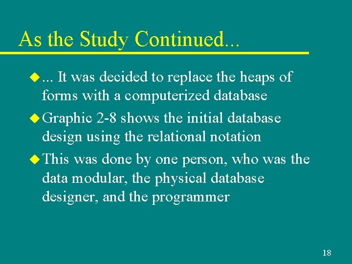 As the Study Continued. . . u. . . It was decided to replace As the Study Continued. . . u. . . It was decided to replace