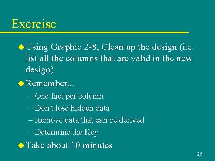 Exercise u Using Graphic 2 -8, Clean up the design (i. e. list all Exercise u Using Graphic 2 -8, Clean up the design (i. e. list all