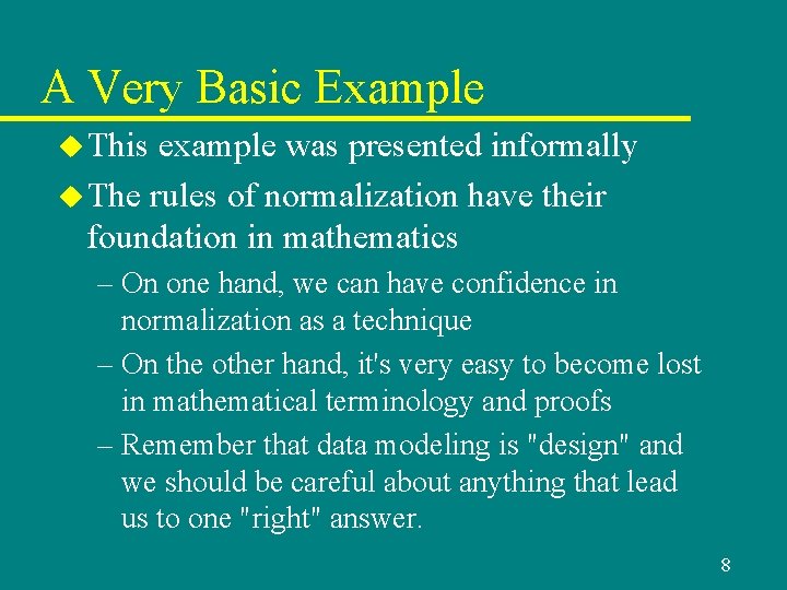 A Very Basic Example u This example was presented informally u The rules of A Very Basic Example u This example was presented informally u The rules of