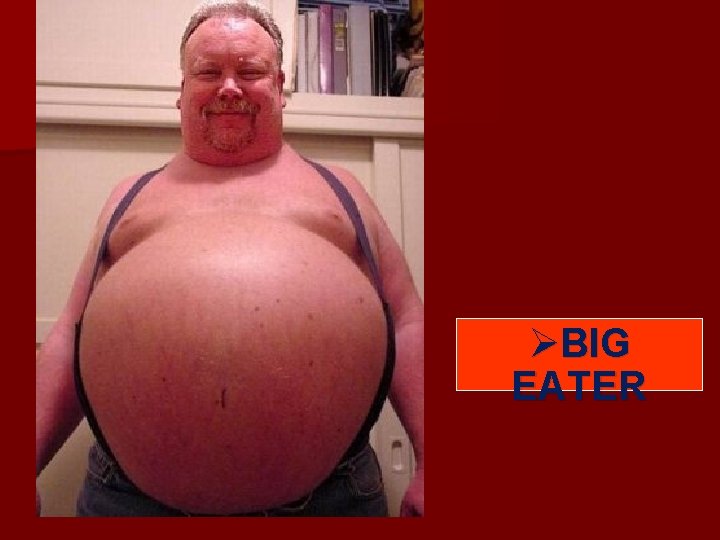 ØBIG EATER ØBIG EATER