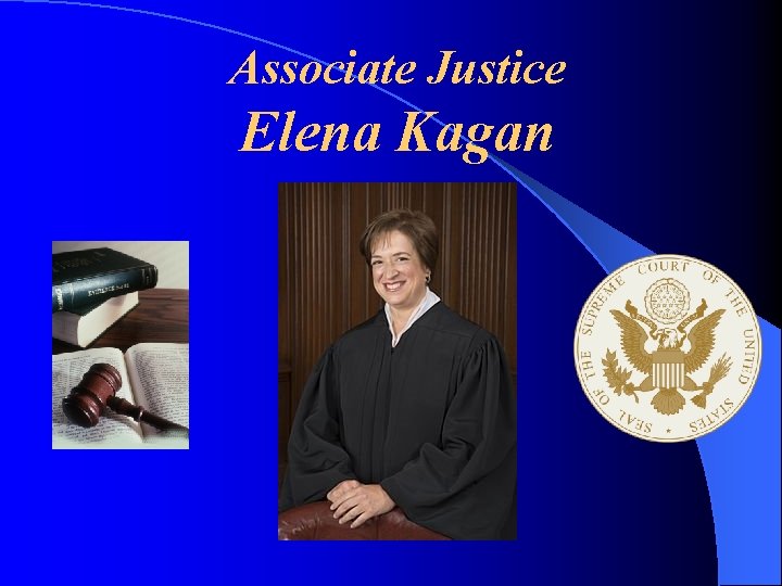 Associate Justice Elena Kagan 
